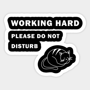 Working Hard Cat Do Not Disturb Sticker